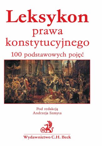 Leksykon prawa konstytucyjnego Jerzy Zajado, Krzysztof Grajewski, Przemysaw Kieroczyk - okadka ebooka