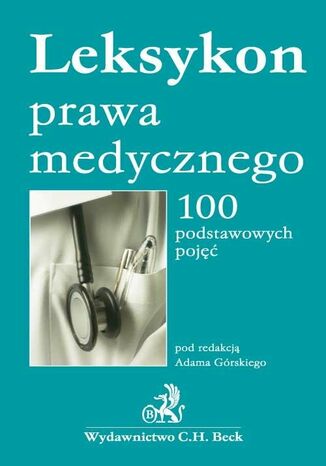 Leksykon prawa medycznego 100 podstawowych poj Adam Grski - okadka ebooka