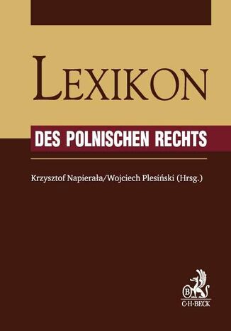 Lexikon des Polnischen Rechts Krzysztof Napierała, Wojciech Plesiński, Agnieszka Błażek - okładka książki
