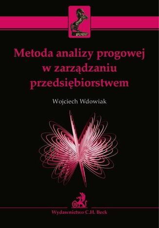 Metoda analizy progowej w zarzdzaniu przedsibiorstwem Wojciech Wdowiak - okadka ebooka