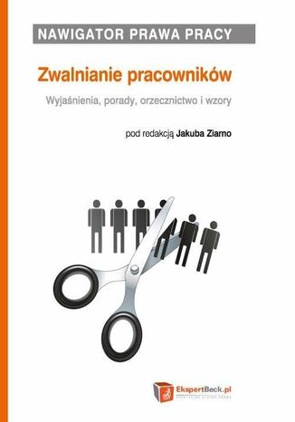 Nawigator prawa pracy. Zwalnianie pracowników