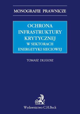 Ochrona infrastruktury krytycznej w sektorach energetyki sieciowej Tomasz Dugosz - okadka audiobooks CD
