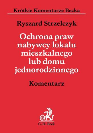 Ochrona praw nabywcy lokalu mieszkalnego lub domu jednorodzinnego. Komentarz