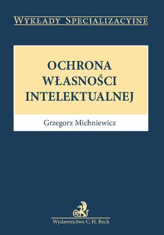 Ochrona wasnoci intelektualnej Grzegorz Michniewicz - okadka ebooka