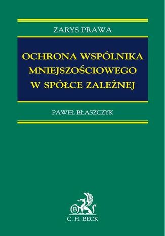 Ochrona wspólnika mniejszościowego spółki zależnej