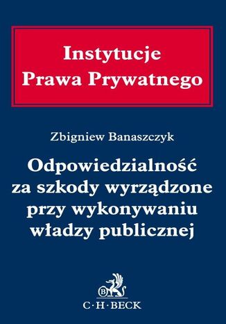 Odpowiedzialno za szkody wyrzdzone przy wykonywaniu wadzy publicznej Zbigniew Banaszczyk - okadka ebooka