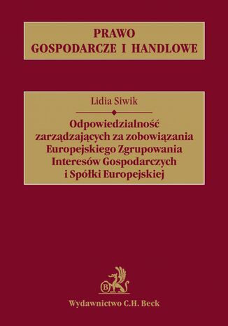 Odpowiedzialność zarządzających za zobowiązania Europejskiego Zgrupowania Interesów Gospodarczych i Spółki Europejskiej
