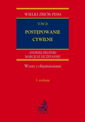 Postępowanie cywilne - wzory pism z objaśnieniami. Tom 2b
