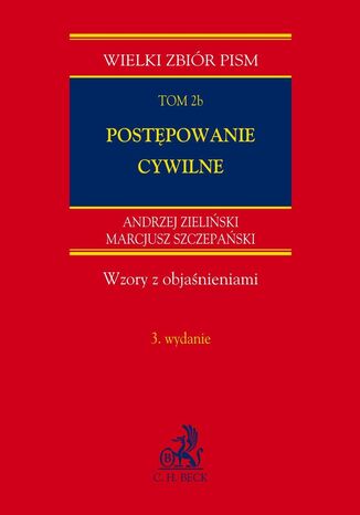 Postpowanie cywilne - wzory pism z objanieniami. Tom 2b Andrzej Zieliski, Marcjusz Szczepaski - okadka audiobooks CD