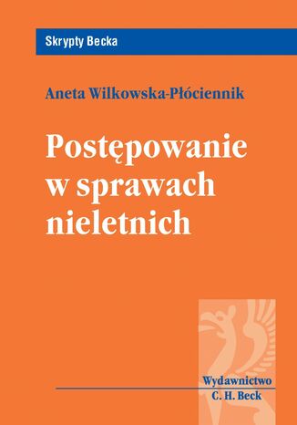 Postpowanie w sprawach nieletnich Aneta Wilkowska-Pciennik - okadka ebooka