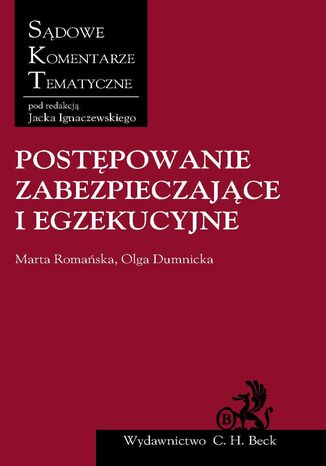 Postpowanie zabezpieczajce i egzekucyjne Jacek Ignaczewski, Marta Romaska - okadka ebooka