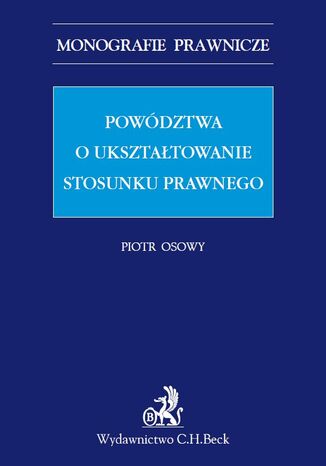 Powództwa o ukształtowanie stosunku prawnego