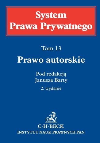 Prawo autorskie. System Prawa Prywatnego. Tom 13 Jan Beszyski, Monika Czajkowska-Dbrowska - okadka ebooka