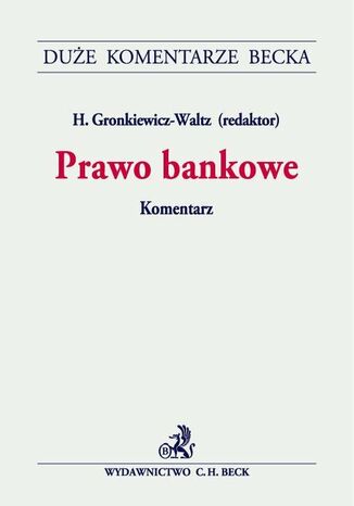 Prawo bankowe. Komentarz Hanna Gronkiewicz-Waltz, Izabela Flakiewicz - okadka ebooka