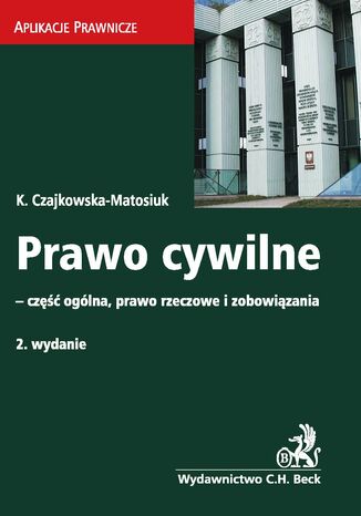 Prawo cywilne - część ogólna, prawo rzeczowe i zobowiązania
