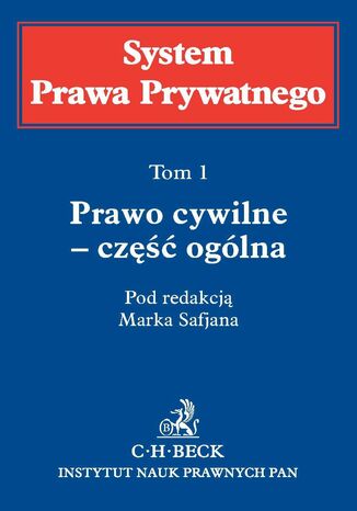 Prawo cywilne - część ogólna. System Prawa Prywatnego. Tom 1