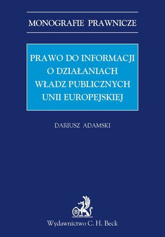 Prawo do informacji o dziaaniach wadz publicznych Unii Europejskiej Dariusz Adamski - okadka ebooka