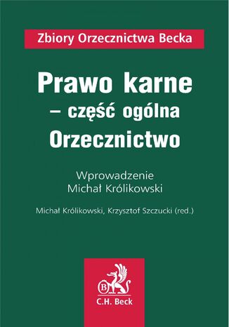 Prawo karne - część ogólna. Orzecznictwo