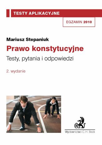 Prawo konstytucyjne. Testy, pytania i odpowiedzi Tom 4