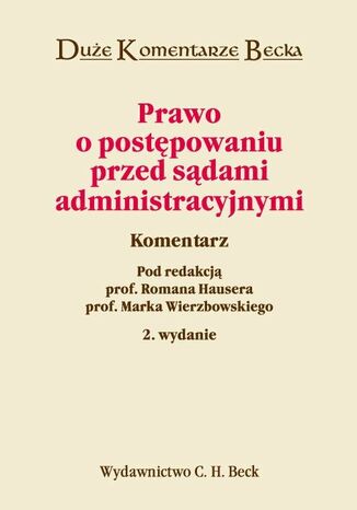 Prawo o postpowaniu przed sdami administracyjnymi. Komentarz Roman Hauser, Marek Wierzbowski, Maksymilian Cherka - okadka ebooka