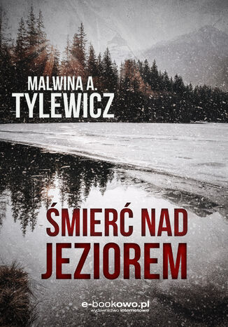 mier nad jeziorem Malwina A. Tylewicz - okadka ebooka