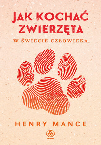 Jak kochać zwierzęta. W świecie człowieka