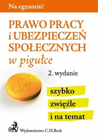 Prawo pracy i ubezpieczeń społecznych w pigułce. Wydanie 2