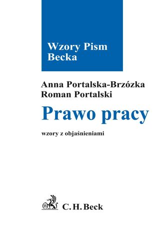 Prawo pracy Wzory z objanieniami Anna Portalska-Brzzka, Roman Portalski - okadka ebooka