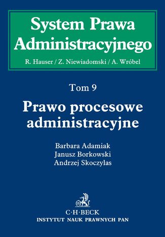 Prawo procesowe administracyjne. Tom 9 Barbara Adamiak, Janusz Borkowski, Andrzej Skoczylas - okadka ebooka