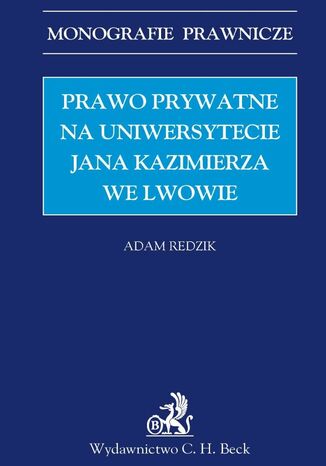 Prawo prywatne na Uniwersytecie Jana Kazimierza we Lwowie Adam Redzik - okadka ebooka