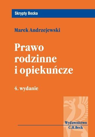 Prawo rodzinne i opiekuńcze. Wydanie 4