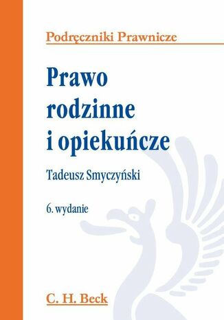Prawo rodzinne i opiekucze. Wydanie 6 Tadeusz Smyczyski - okadka ebooka
