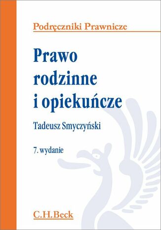 Prawo rodzinne i opiekucze. Wydanie 7 Tadeusz Smyczyski - okadka ebooka
