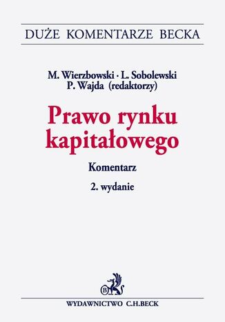 Prawo rynku kapitaowego. Komentarz Ludwik Sobolewski, Marek Wierzbowski, Pawe Wajda - okadka ebooka