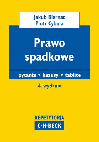 Prawo spadkowe. Pytania. Kazusy. Tablice. Wydanie 4