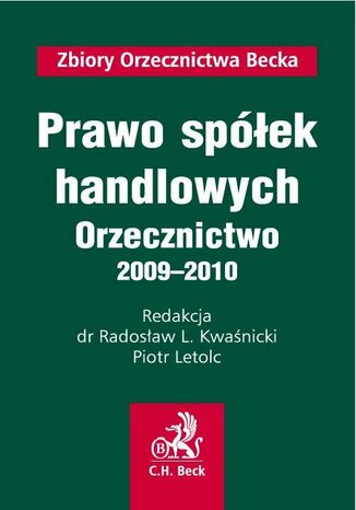 Prawo spek handlowych Orzecznictwo 2009-2010 Radosaw L. Kwanicki, Piotr Letolc - okadka ebooka