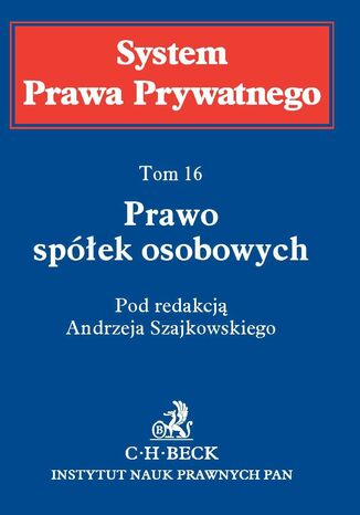 Prawo spółek osobowych. System Prawa Prywatnego. Tom 16