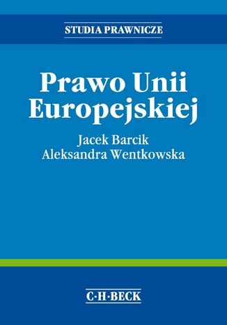 Prawo Unii Europejskiej Jacek Barcik, Aleksandra Wentkowska - okadka ebooka