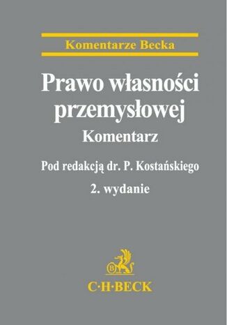 Prawo własności przemysłowej. Komentarz. Wydanie 2