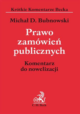 Prawo zamwie publicznych. Komentarz do nowelizacji Micha D. Bubnowski - okadka audiobooks CD