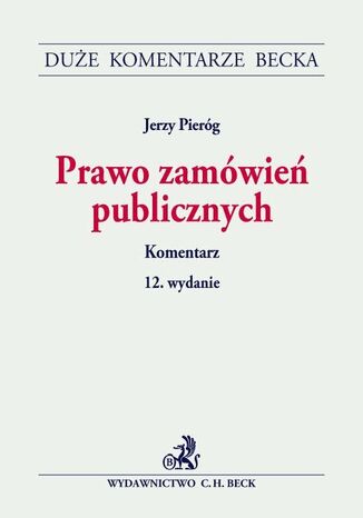 Prawo zamówień publicznych. Komentarz. Wydanie 12