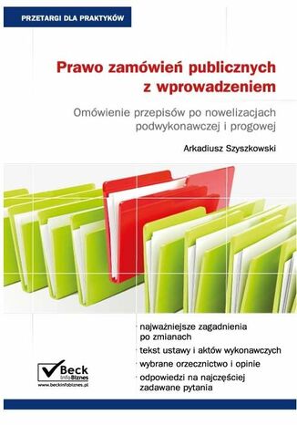 Prawo zamówień publicznych z wprowadzeniem. Omówienie przepisów po nowelizacjach podwykonawczej i progowej