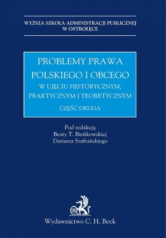 Problemy prawa polskiego i obcego w ujęciu historycznym, praktycznym i teoretycznym. Część druga