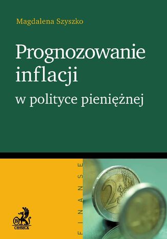 Prognozowanie inflacji w polityce pieninej Magdalena Szyszko - okadka ebooka