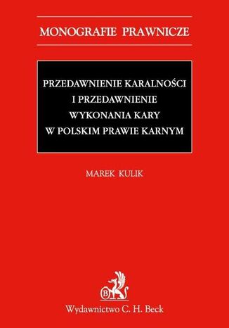 Przedawnienie karalności i przedawnienie wykonania kary w polskim prawie karnym