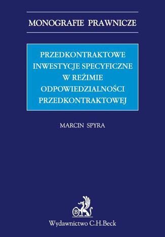Przedkontraktowe inwestycje specyficzne w reżimie odpowiedzialności przedkontraktowej