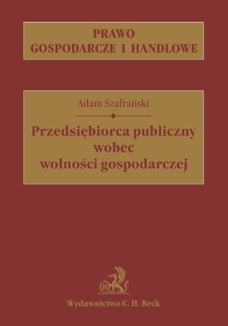 Przedsiębiorca publiczny wobec wolności gospodarczej