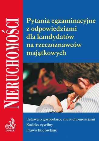 Pytania egzaminacyjne z odpowiedziami dla kandydatów na rzeczoznawców majątkowych
