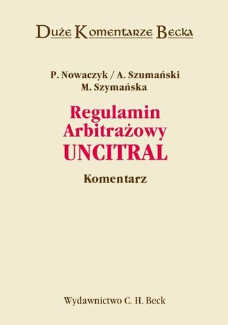 Regulamin Arbitrażowy UNCITRAL. Komentarz