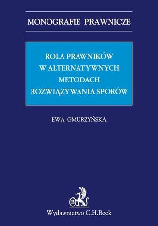Rola prawników w alternatywnych metodach rozwiązywania sporów
